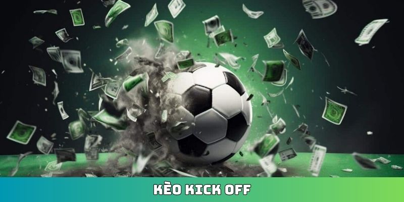 kèo kick off