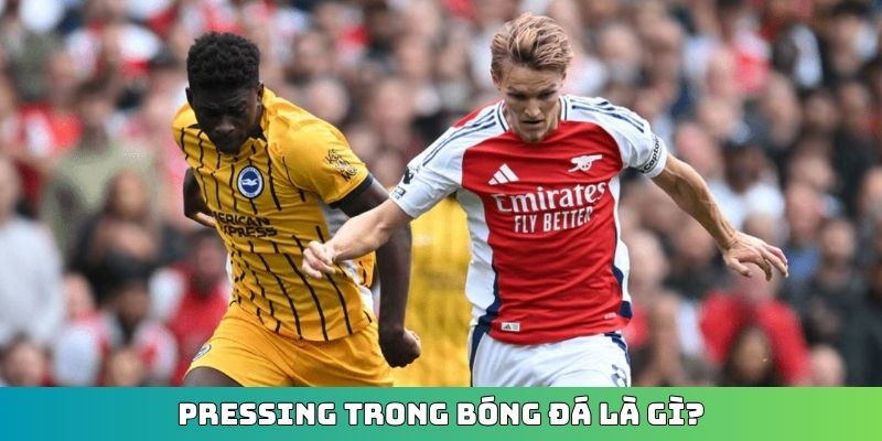 Pressing trong bóng đá là gì?