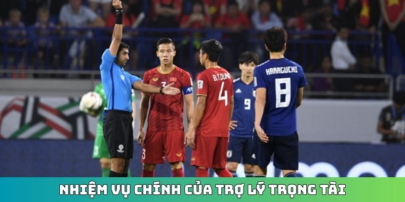 Nhiệm vụ chính của trợ lý trọng tài